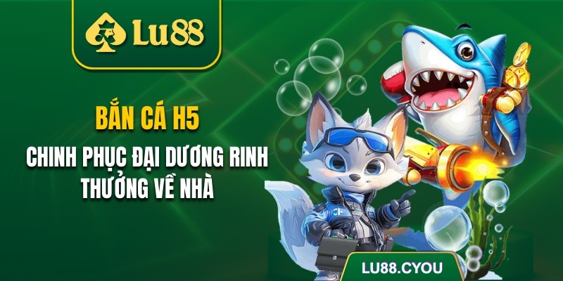 Bắn cá H5
