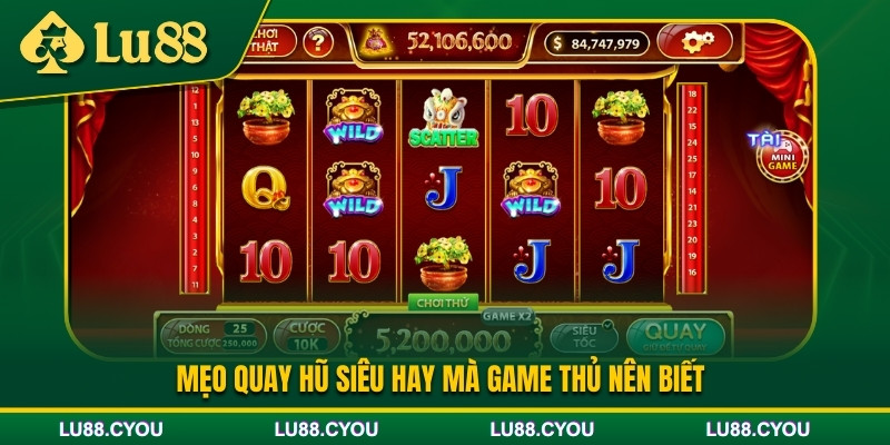 Mẹo quay nổ hũ Thần Tài siêu hay
