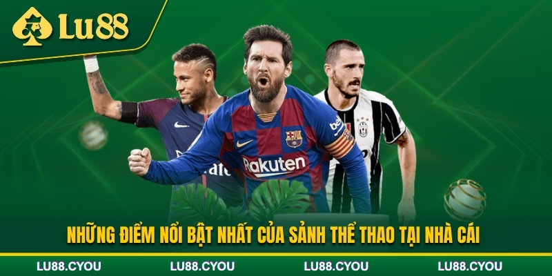 Đánh giá ưu điểm của thể thao Lu88
