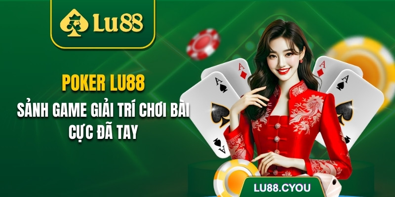 Poker Lu88