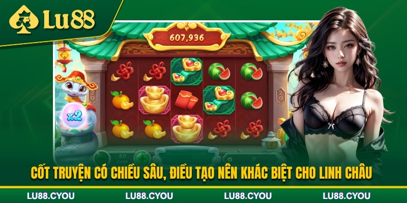 Cốt truyện của game nổ hũ Linh Châu